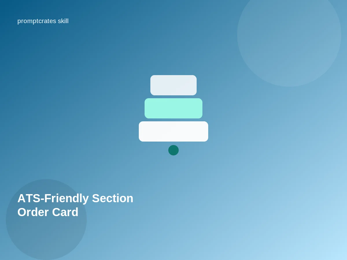 ATS-Friendly Section Order Card