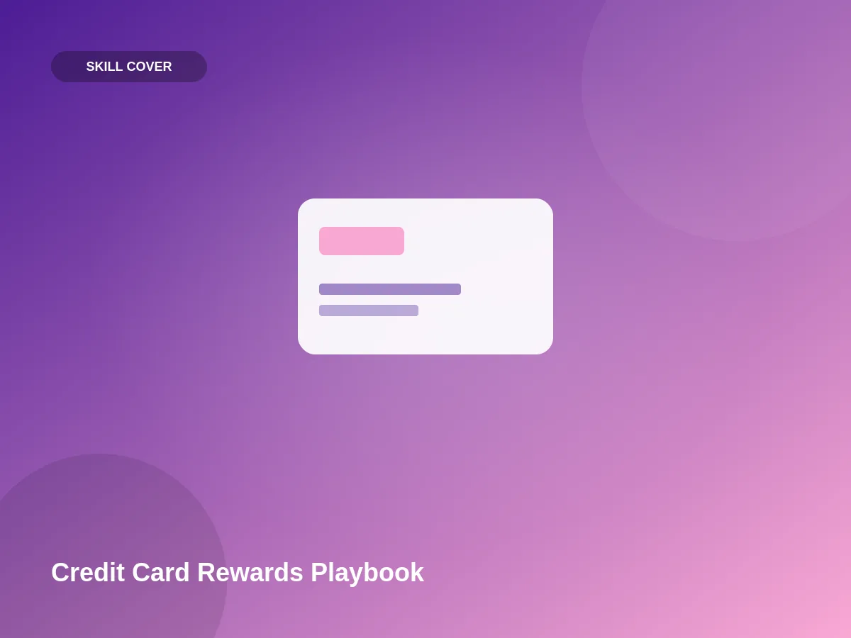Credit Card Rewards Playbook