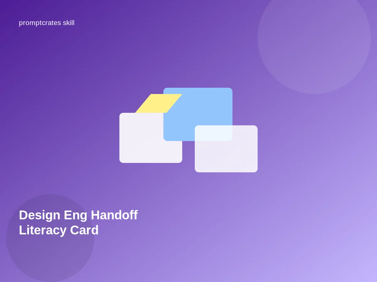 Design Eng Handoff Literacy Card
