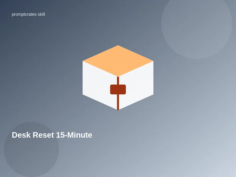 Desk Reset 15-Minute