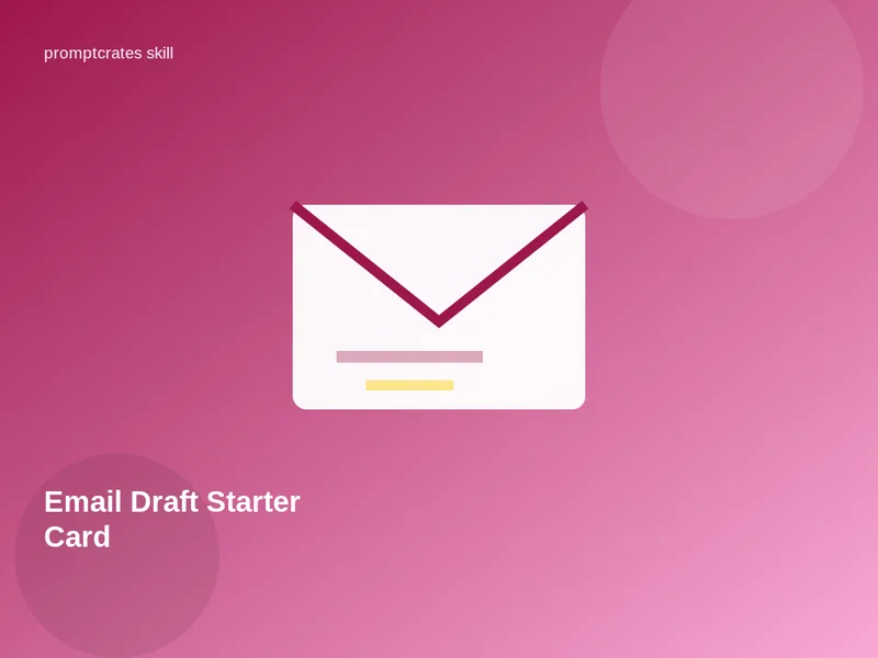 Email Draft Starter Card