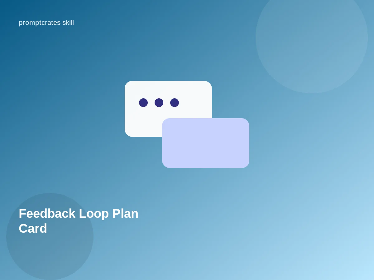 Feedback Loop Plan Card