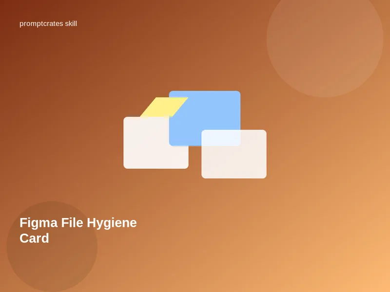 Figma File Hygiene Card