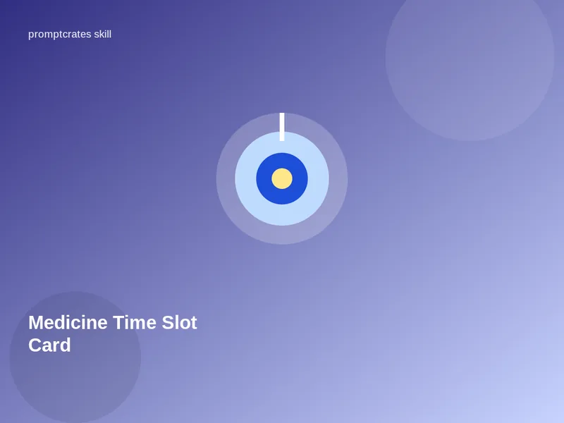 Medicine Time Slot Card