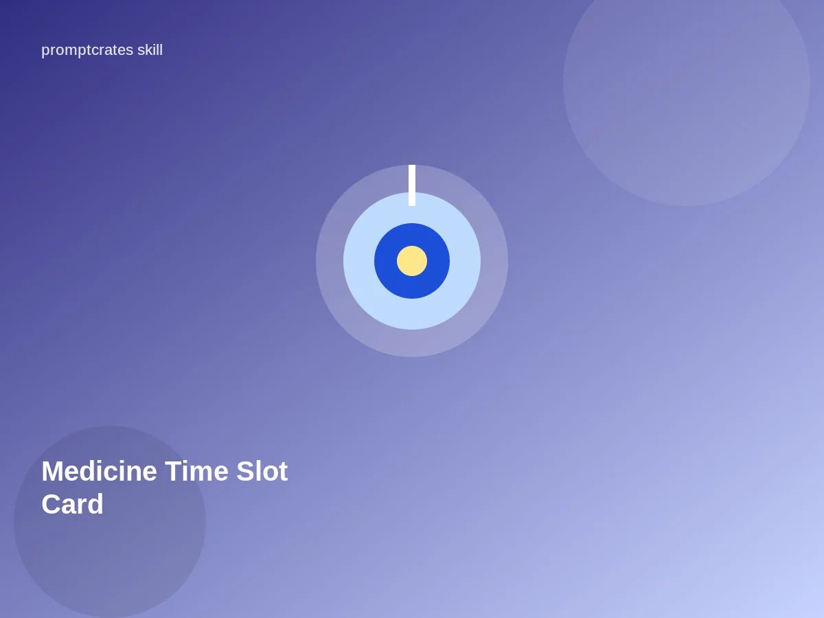 Medicine Time Slot Card