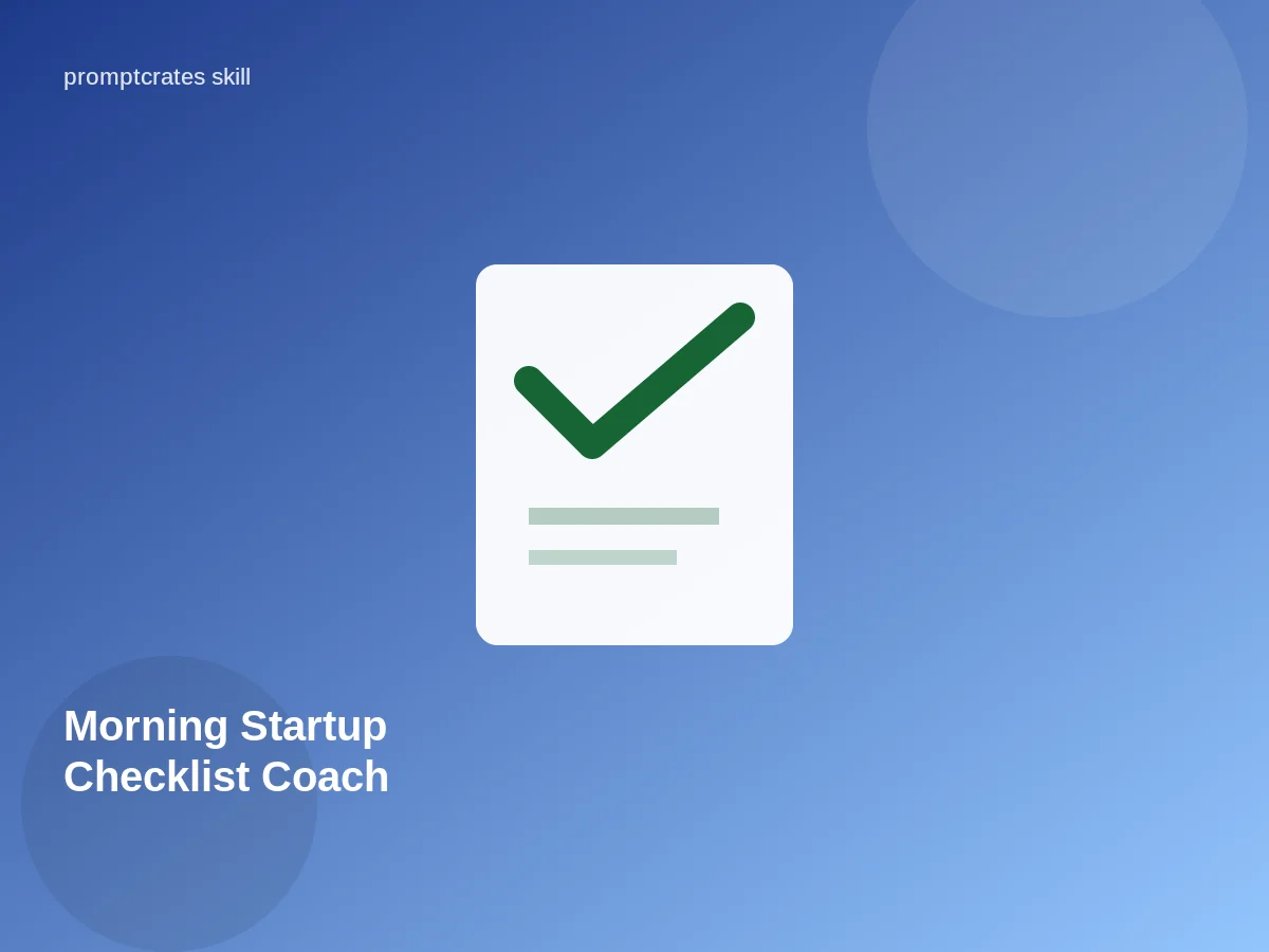Morning Startup Checklist Coach