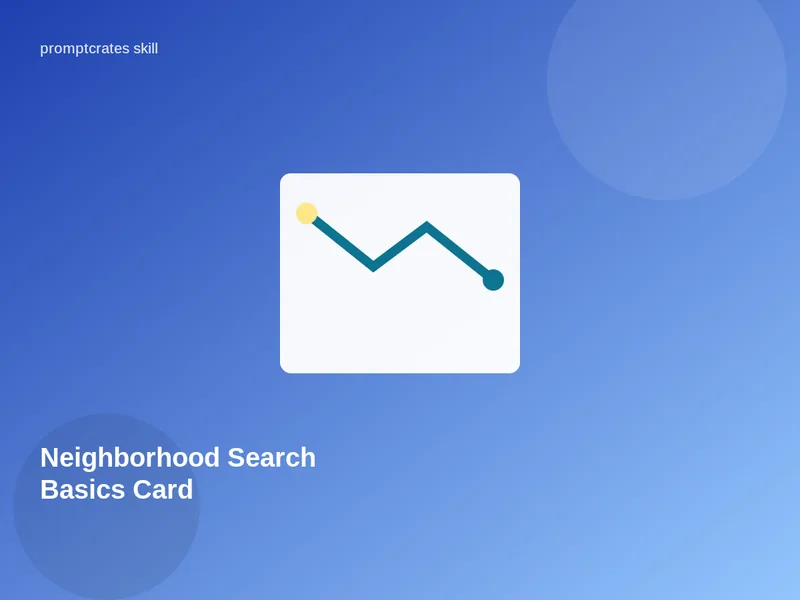 Neighborhood Search Basics Card