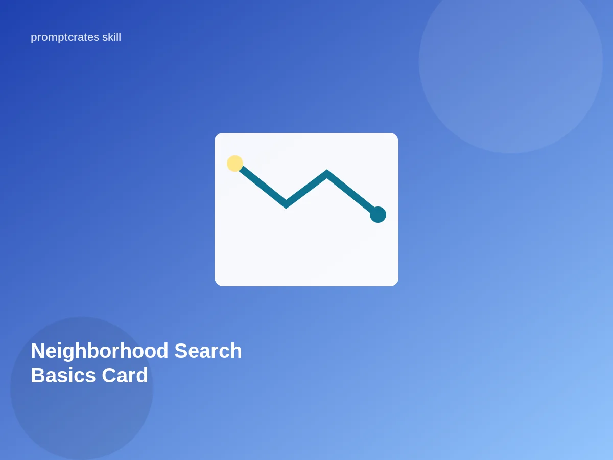 Neighborhood Search Basics Card