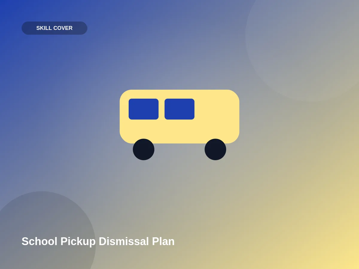School Pickup Dismissal Plan
