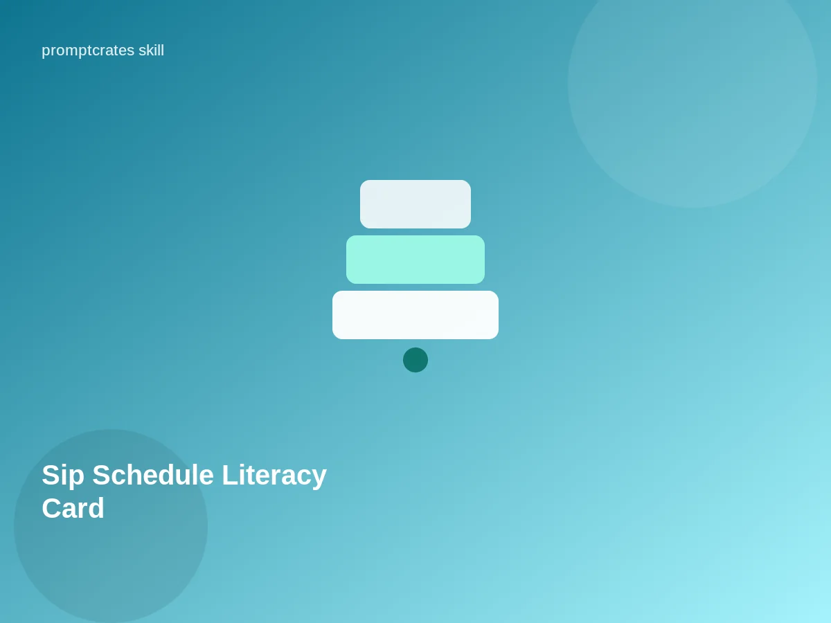 Sip Schedule Literacy Card
