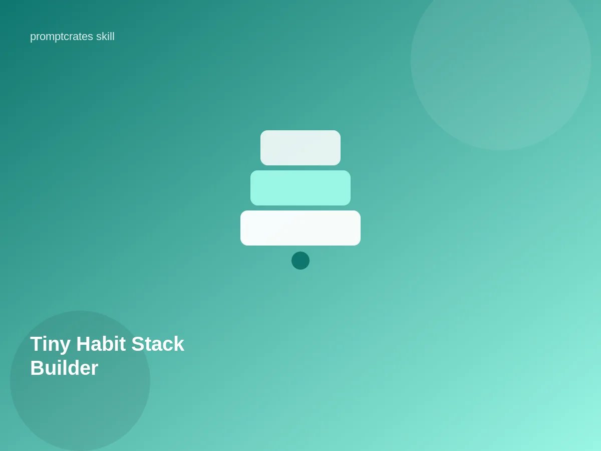 Tiny Habit Stack Builder