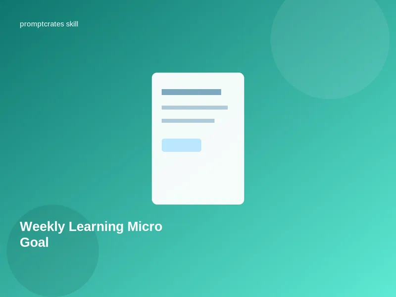 Weekly Learning Micro Goal